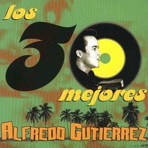 Historia Musical Alfredo Gutierrez 30 Exitos