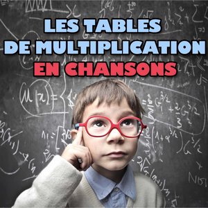 Les tables de multiplication en chansons