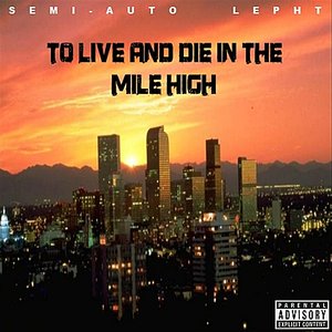 To Live and Die in the Mile High