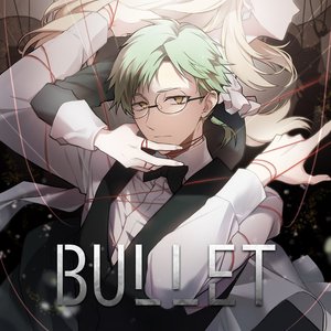 BULLET - Single