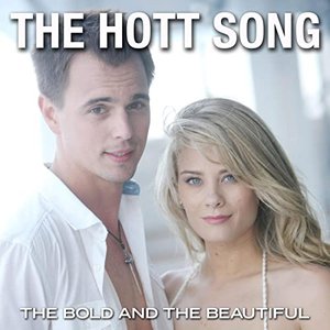 The Hott Song for the Bold and the Beautiful
