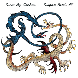 Drive-By Truckers - Dragon Pants Ep - Zortam Music