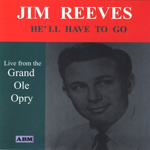 He'll Have To Go: Live From The Grand Ole Opry