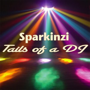 Tails OF A DJ - Sparkinzi Remix