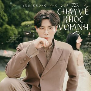 Chạy Về Khóc Với Anh - Single