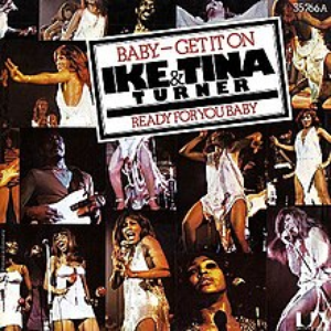 Ike & Tina Turner - Baby, Get It On - Zortam Music
