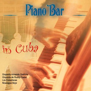 Piano Bar in Cuba (The Finest Chill Out Piano Tunes from Cuba and Caribbean Islands)