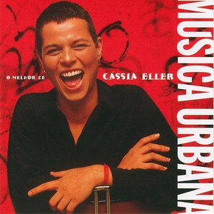 O Melhor De Cássia Eller: Música Urbana