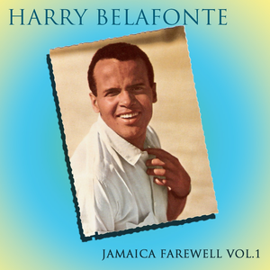 Harry Belafonte - Jamaica Farewell, Vol.1 - Zortam Music