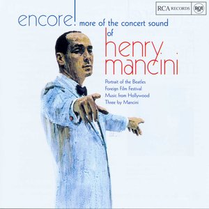 Encore! More of the Concert Sound of Henry Mancini