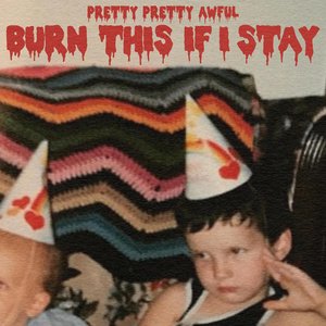 Burn This If I Stay