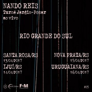 Turnê Jardim-Pomar , Rio Grande do Sul/RS- Abril 2017, #5 (Ao Vivo)