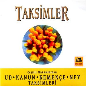 Ud - Kanun - Kemençe - Ney Taksimleri / Çeşitli Makamlardan 1