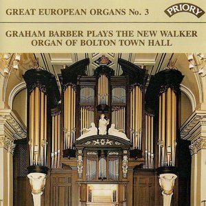 Great European Organs No. 3: Bolton Town Hall