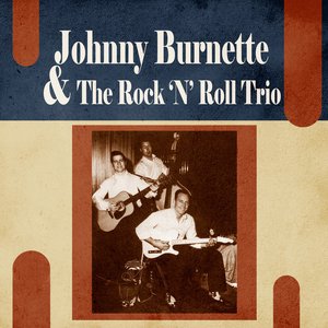 Johnny Burnette's Rock & Roll Trio - Dreamin'