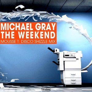 The Weekend (Mousse T. Disco Shizzle Mix) - Single