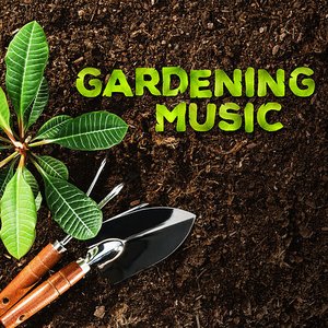 Gardening Music