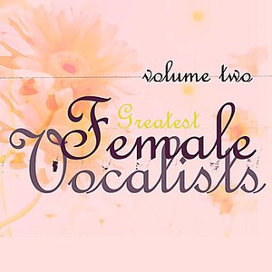 Greatest Female Vocalists, Vol 2