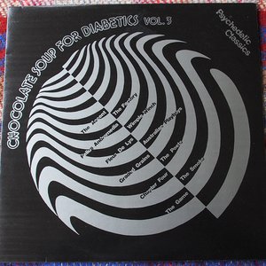 Chocolate Soup For Diabetics Volume 3 - UK Psych Classics - Remastered