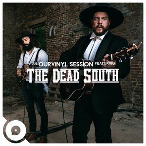 The Dead South | OurVinyl Sessions