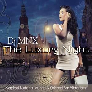 Image for 'The Luxury Night (Magical Buddha Lounge & Oriental Bar Vibrations)'