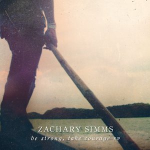 Be Strong, Take Courage EP