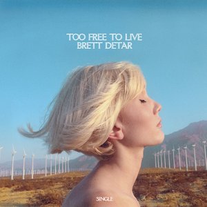 Too Free to Live - Single