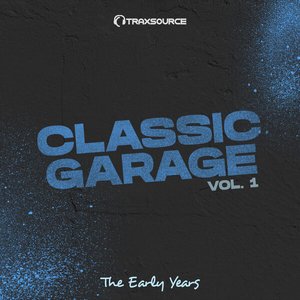 Classic Garage Vol. 1 (The Early Years)