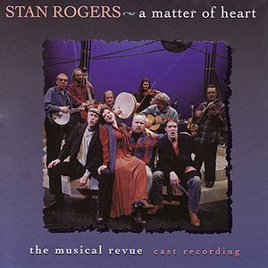 Stan Rogers: a matter of heart