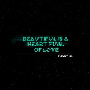 Beautiful Is a Heart Full of Love