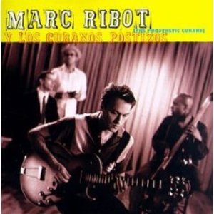 Marc Ribot y Los Cubanos Postizos