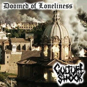 Doomed of Loneliness / Culture Shock