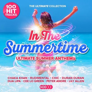 In the Summertime: Ultimate Summer Anthems