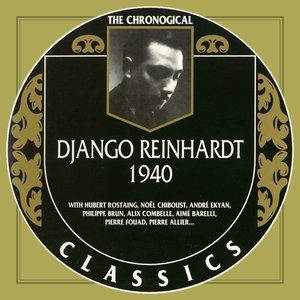 Image for 'The Chronological Classics: Django Reinhardt 1940'