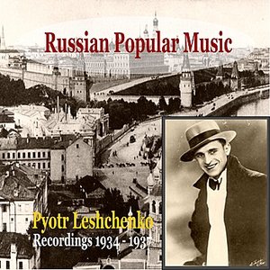 Russian Popular Music in 78 Rpm Recordings / Pyotr Leshchenko