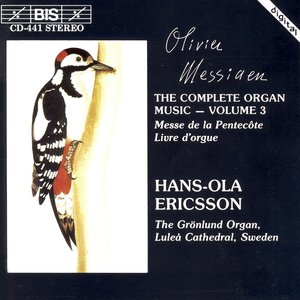 Messiaen: Complete Organ Music, Vol. 3