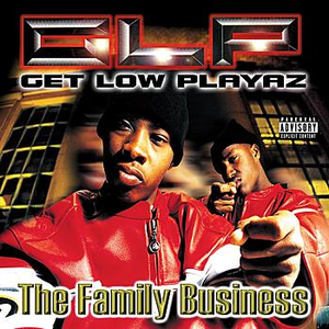 Get Low Playaz - The Family Business - Zortam Music