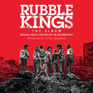 Rubble Kings: The Album (Original Music Inspired By The Documentary)