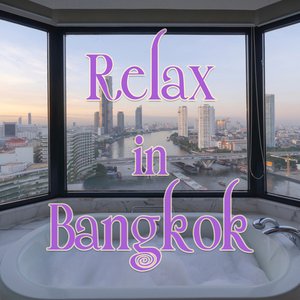 Relax in Bangkok