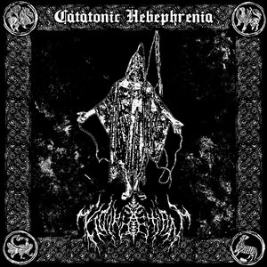 Catatonic Hebephrenia