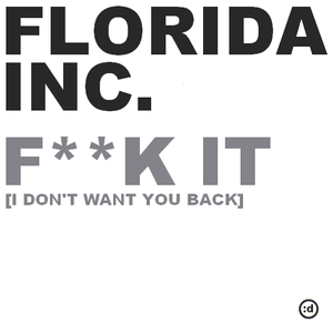 Florida Inc. - Fuck It - Zortam Music
