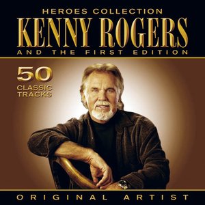 Heroes Collection - Kenny Rogers And The First Edition