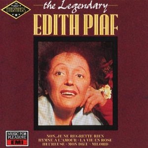 The Legendary Edith Piaf