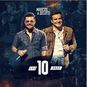 Marcos & Belutti, 10 Anos - EP2 (Ao Vivo)