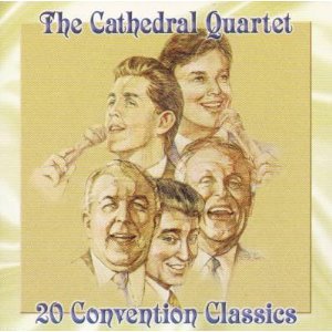 The Cathedral Quartet: 20 Convention Classics