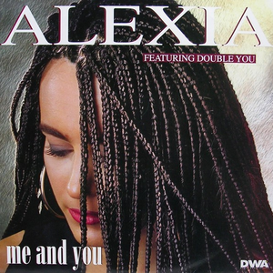 Alexia - Alexia - Me And You Lyrics - Zortam Music
