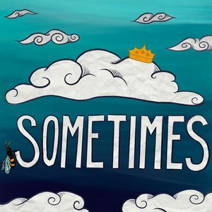 Sometimes