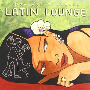 Putumayo Presents: Latin Lounge