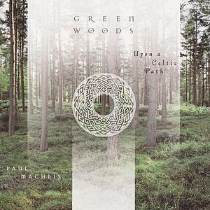 Greenwoods: Upon a Celtic Path