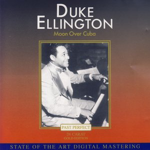 Duke Ellington - Moon Over Cuba